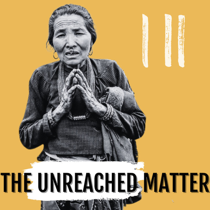 The Unreached matter