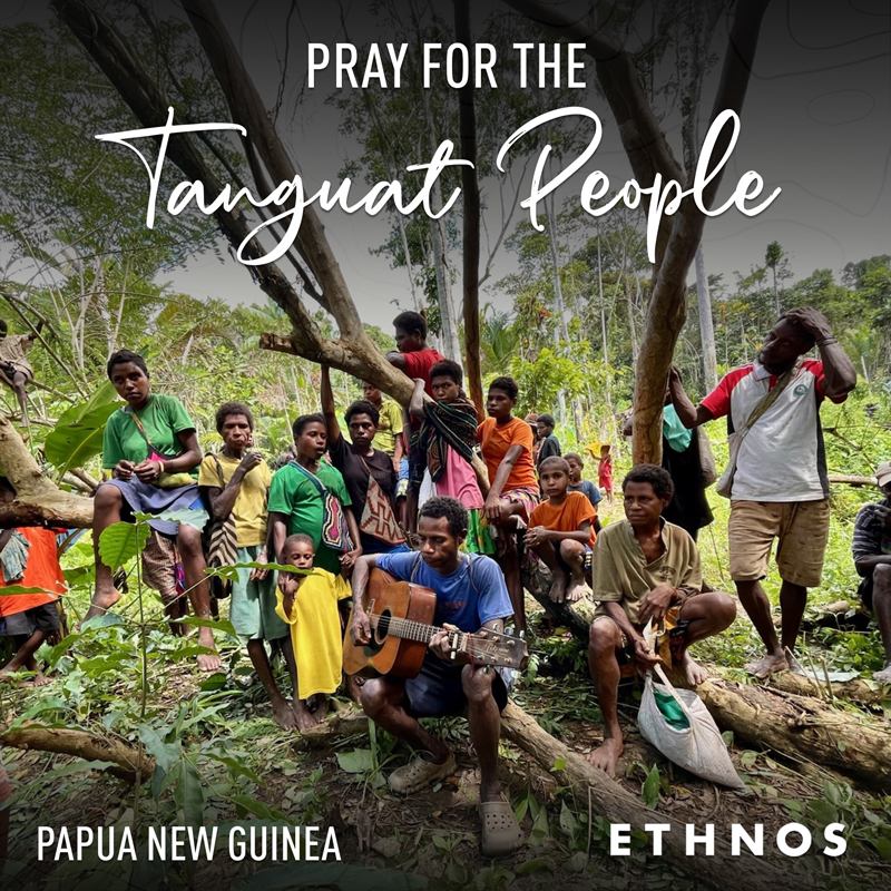 pray for evangelistic outreaches among the Tanguat people of Papua New Guinea